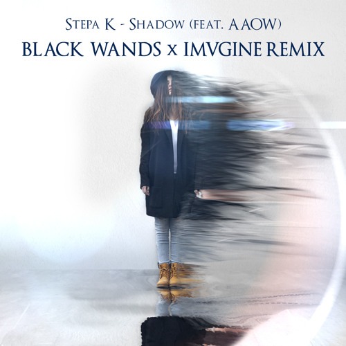 Stepa K — Shadow feat. AAOW, Black Wands and IMVGINE Remix album cover